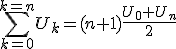 \sum_{k=0}^{k=n}U_k=(n+1) \frac{U_0+U_n}{2}
